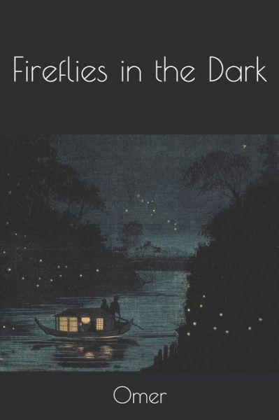 Cover for Malik Omer · Fireflies in the Dark (Paperback Book) (2020)