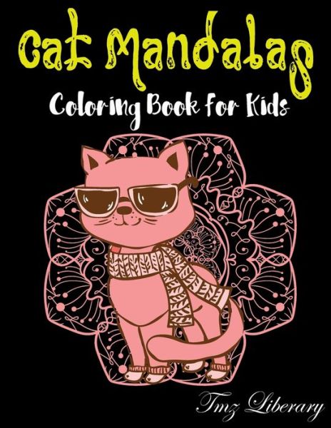 Cover for Tmz Liberary · Cat Mandalas Coloring Book For Kids (Paperback Book) (2020)