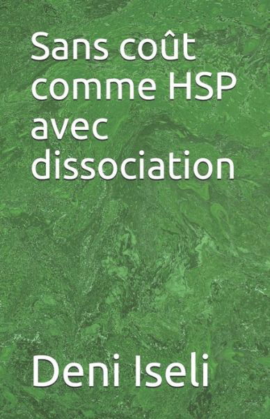 Cover for Deni Iseli · Sans cout comme HSP avec dissociation (Paperback Book) (2020)