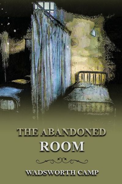 Cover for Wadsworth Camp · The Abandoned Room (Pocketbok) (2020)