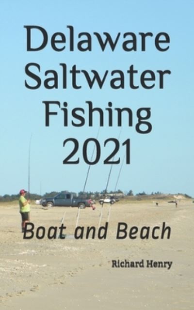 Cover for Richard Henry · Delaware Saltwater Fishing 2021 (Paperback Book) (2020)