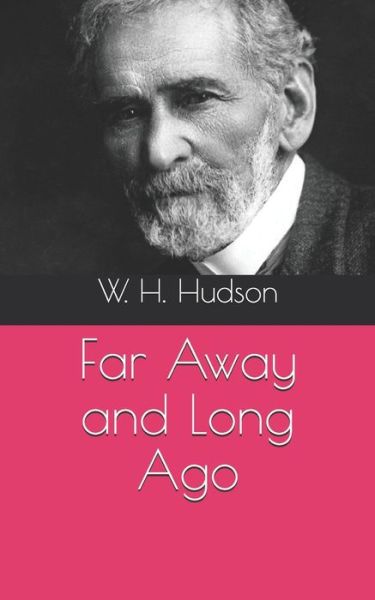 Cover for W H Hudson · Far Away and Long Ago (Paperback Book) (2021)