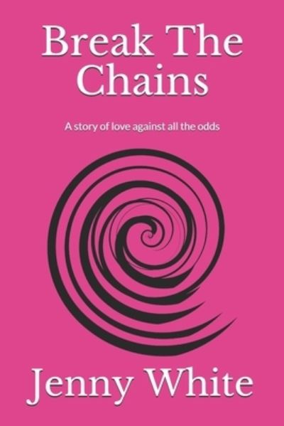 Cover for Jenny White · Break The Chains (Paperback Book) (2021)