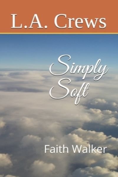 Cover for L A Crews · Simply Soft (Paperback Bog) (2021)