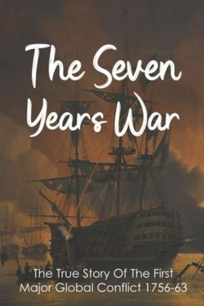 Cover for Curt Chitrik · The Seven Years War (Pocketbok) (2021)