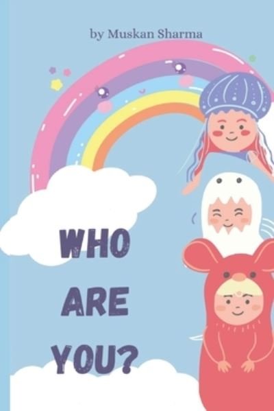 Cover for Muskan Sharma · Who Are You ?: Book with Fun Illustration of Animals and Food for Smart Learning (Paperback Book) (2022)