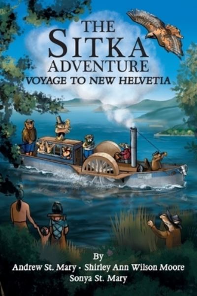 Cover for Andrew St Mary · The Sitka Adventure: Voyage To New Helvetia (Paperback Book) (2021)