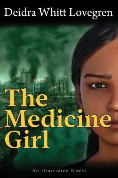 Cover for Deidra Whitt Lovegren · The Medicine Girl (Paperback Bog) (2022)