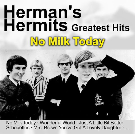 No Milk Today - Greatest Hits - Herman's Hermits - Música - ZYX - 0194111019607 - 7 de outubro de 2022