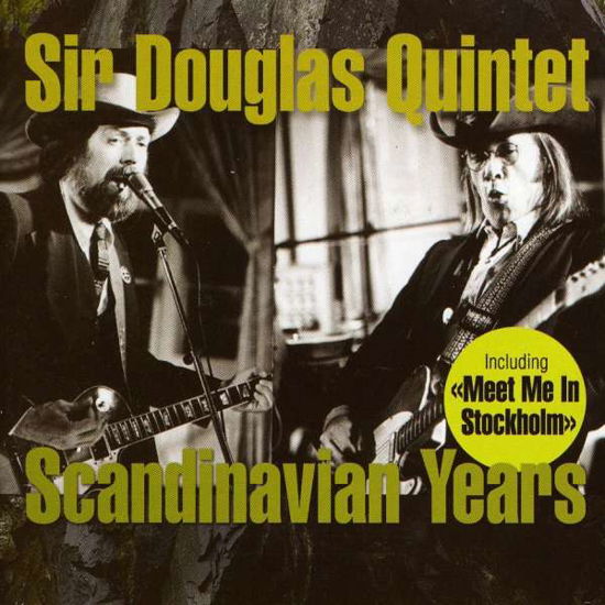 Scandinavian Years - Sir Douglas Quintet - Musik - UNIVERSAL - 0600753095607 - 30. december 2008
