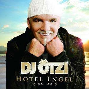 Hotel Engel - DJ Ötzi - Musikk - POLYD - 0602517882607 - 14. november 2008