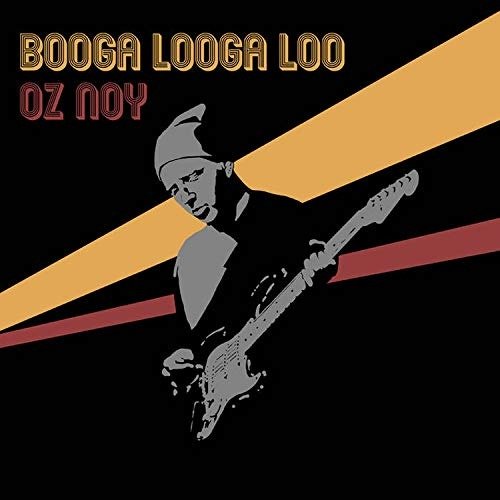 Cover for Oz Noy · Booga Looga Loo (CD) (2019)