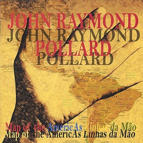 Cover for John Raymond Pollard · Map of the Americas Linhas Da (CD) (2005)
