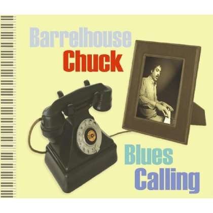 Cover for Barrelhouse Chuck · Blues Calling (CD) (2011)