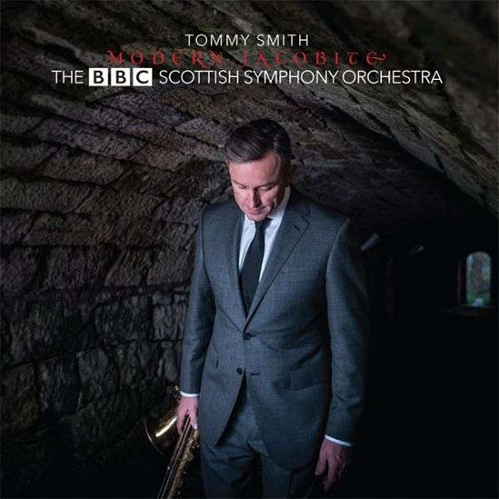 Cover for Tommy Smith &amp; the Bbc Scottish Symphony Orchestra · Modern Jacobite (CD) (2016)
