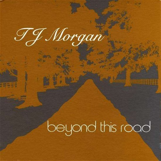 Cover for Tj Morgan · Beyond This Road (CD) (2010)