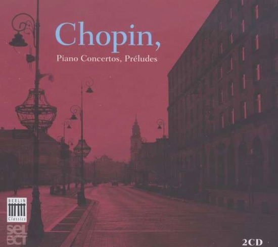 Chopin: Piano Concertos, Preludes - Arthur Rubinstein - Musique - BERLIN CLASSICS - 0885470005607 - 4 octobre 2013