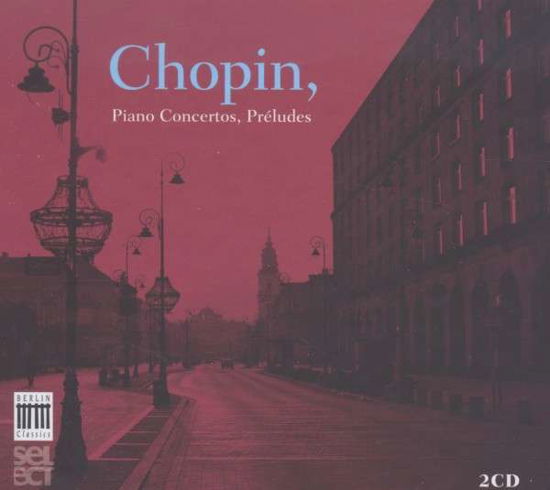 Cover for Frederic Chopin · Piano Concertos, Preludes (CD) (2013)