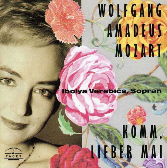 Komm Lieber Mai: Mozart Lieder - Mozart / Verebics - Musikk - TAC - 4009850001607 - 23. mai 2000