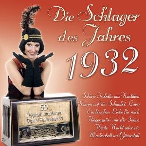 Schlager Des Jahres 1932 - Schlager Des Jahres 1932 - Musiikki - MUSICTALES - 4260180619607 - tiistai 10. tammikuuta 2012