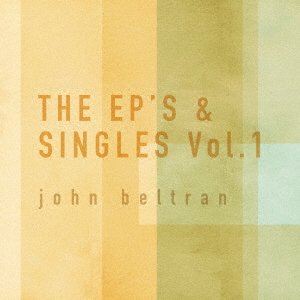 Cover for John Beltran · The Ep's &amp; Singles Vol.1 (CD) [Japan Import edition] (2019)
