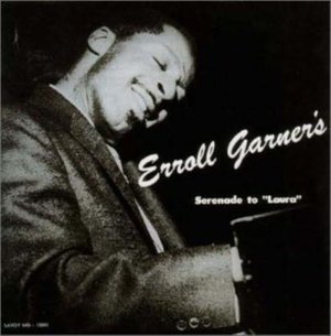 Serenade to Laura - Erroll Garner - Music - CLMJ - 4988001928607 - January 20, 2001