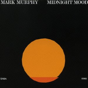 Cover for Mark Murphy · Midnight Mood * (CD) [Japan Import edition] (2006)
