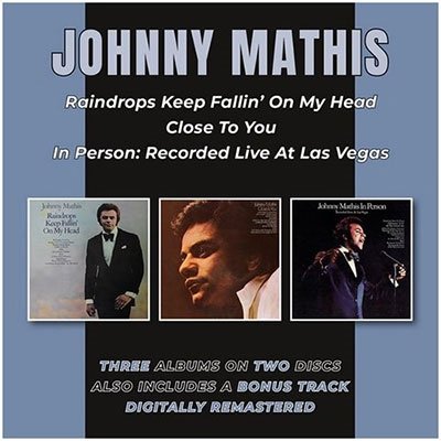 Raindrops Keep Fallin On My Head / Close To You / In Person - Johnny Mathis - Música - BGO RECORDS - 5017261214607 - 3 de junho de 2022