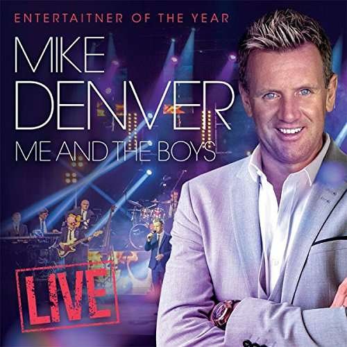 Me & the Boys: Live - Mike Denver - Musikk - SHARPE MUSIC - 5018510173607 - 22. september 2017