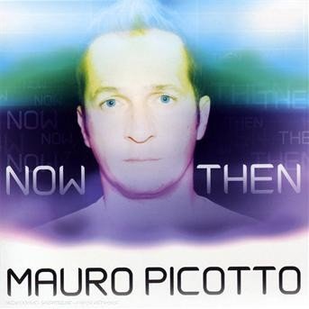 Cover for Picotto Mauro · Now &amp; Then (CD) (2015)
