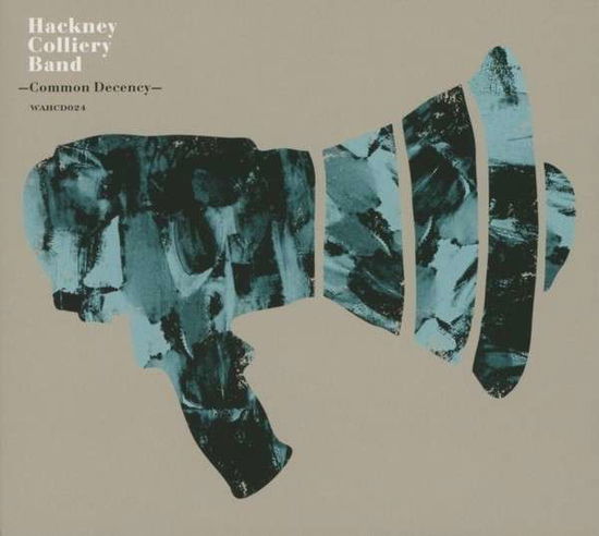 Cover for Hackney Colliery Band · Common Decency (CD) (2013)