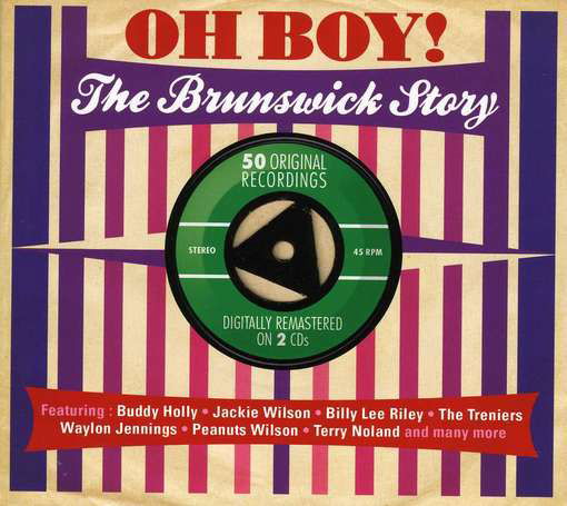 Oh Boy! The Brunswick Story - V/A - Musik - ONE DAY MUSIC - 5060255181607 - 4. juni 2012