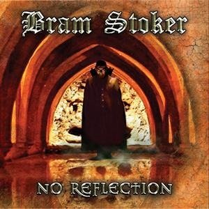 No Reflection - Bram Stoker - Musikk - PEAK - 5060462851607 - 4. oktober 2019