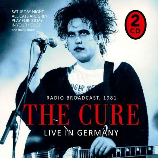 Cover for The Cure · Live in Germany - Radio Broadcast 1981 (CD) (2021)