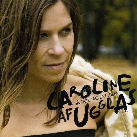 Cover for Af Ugglas Caroline · Så Gör Jag Det Igen (CD) (2009)
