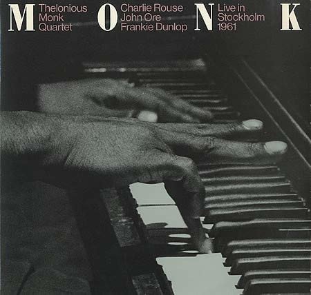 Cover for Thelonious Monk Quartet · Live in Stockholm 1961 (CD) (2018)