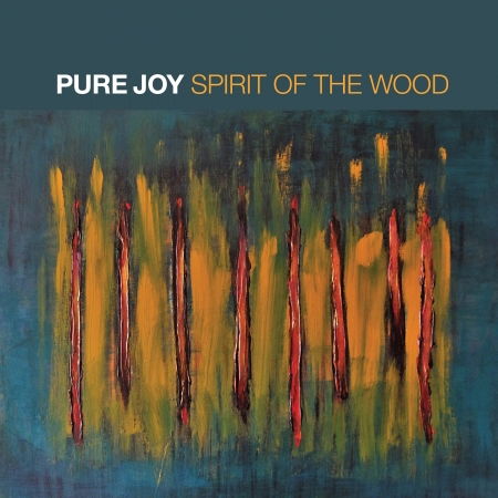 Cover for Pure Joy · Spirit of the Wood (CD) (2018)