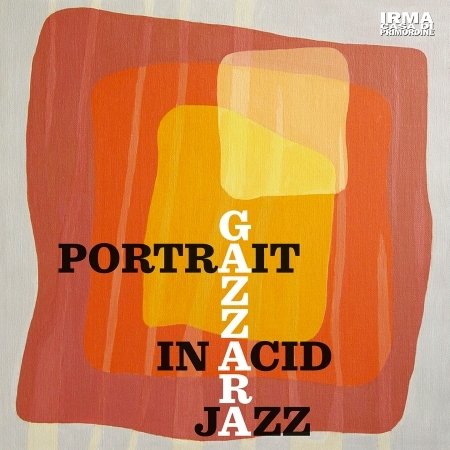 Portrait In Acid Jazz - Gazzara - Música - IRMA - 8055323984607 - 21 de fevereiro de 2017