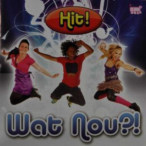 Wat Nou!? - Hit - Muziek - CLOU9 - 8717825533607 - 3 november 2009