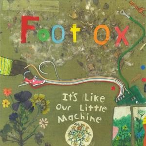 Cover for Foot Ox · It's Like Our Little Machine (LP) (2023)