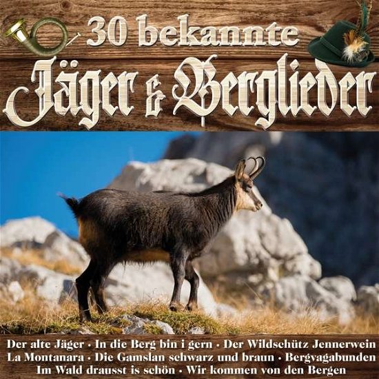 30 bekannte Jäger & Berglieder - V/A - Musik - MCP - 9002986890607 - 1. maj 2020