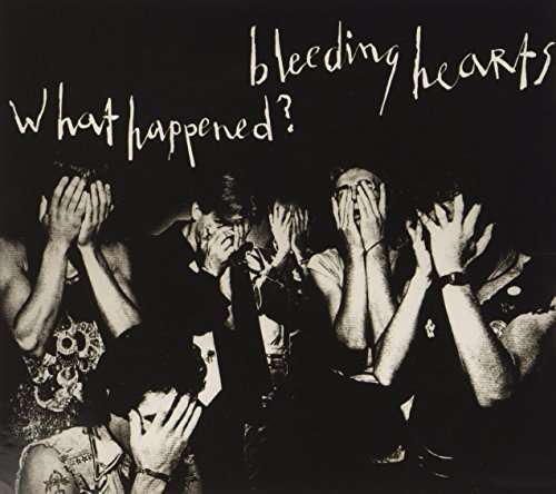 Cover for Bleeding Hearts · What Happened? (CD) (2012)