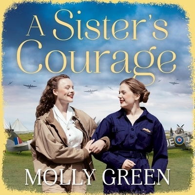 A Sister's Courage - Molly Green - Muzyka - Avon Audio Fiction - 9780008391607 - 28 listopada 2019