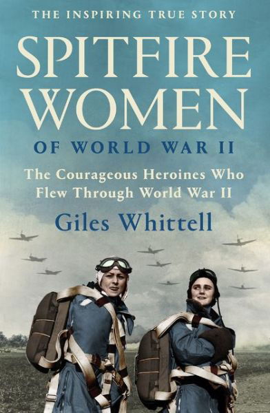 Cover for Giles Whittell · Spitfire Women of World War II (Paperback Book) (2021)