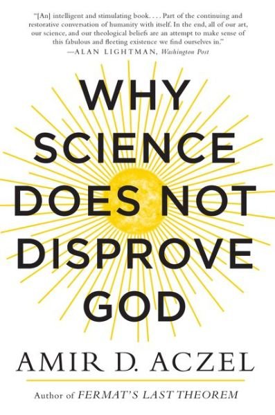 Cover for Amir Aczel · Why Science Does Not Disprove God (Paperback Book) (2015)