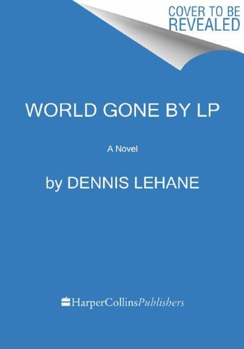 Cover for Dennis Lehane · World Gone by Lp: a Novel (Paperback Book) [Lrg edition] (2015)