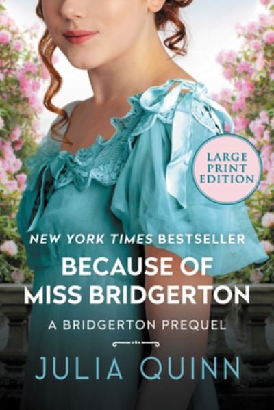 Because of Miss Bridgerton - Julia Quinn - Boeken - HarperCollins Publishers - 9780062441607 - 29 maart 2016