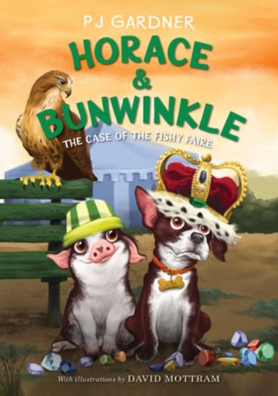 Cover for PJ Gardner · Horace &amp; Bunwinkle: The Case of the Fishy Faire - Horace &amp; Bunwinkle (Hardcover Book) (2022)