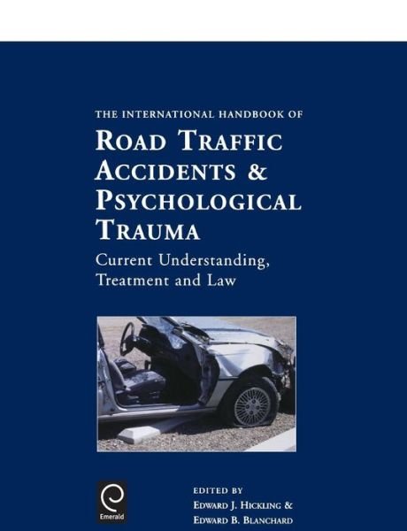 Cover for Hickling · International Handbook of Road Traffic Accidents and Psychological Trauma: Current Understanding, Treatment, and Law (Paperback Book) [1st edition] (2000)