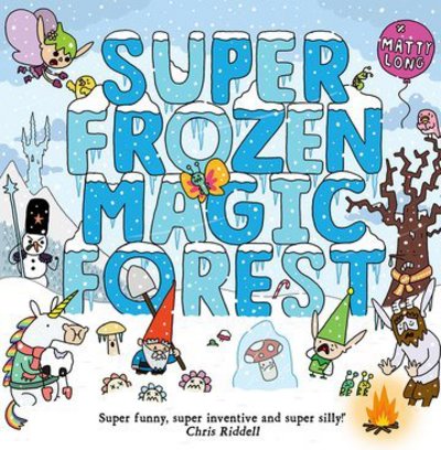 Cover for Long, Matty (, Cambridge, UK) · Super Frozen Magic Forest (Paperback Book) (2018)